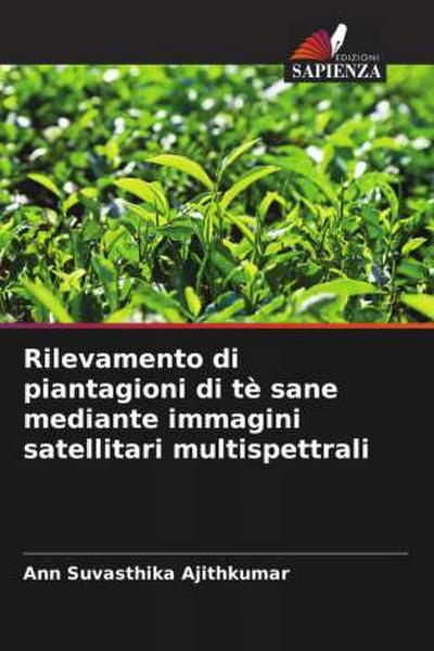 Rilevamento di piantagioni di tè sane mediante immagini satellitari multispettrali