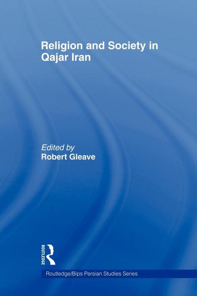 Religion and Society in Qajar Iran