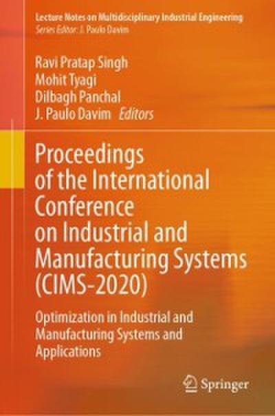 Proceedings of the International Conference on Industrial and Manufacturing Systems (CIMS-2020)