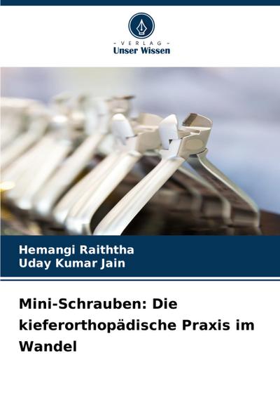 Mini-Schrauben: Die kieferorthopädische Praxis im Wandel