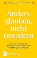 Anders glauben, nicht trotzdem