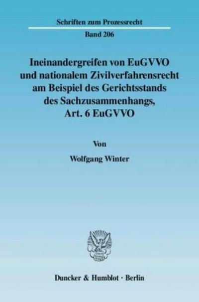Ineinandergreifen von EuGVVO und nationalem Zivilverfahrensrecht am Beispiel des Gerichtsstands des Sachzusammenhangs, Art. 6 EuGVVO.