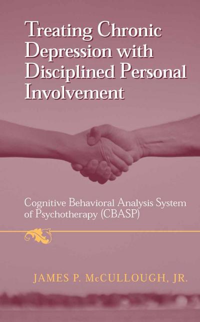 Treating Chronic Depression with Disciplined Personal Involvement