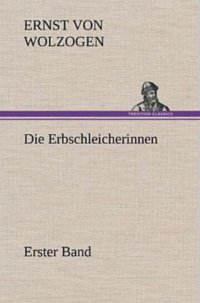 Die Erbschleicherinnen, Band 1