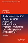 The Proceedings of 2023 4th International Symposium on Insulation and Discharge Computation for Power Equipment (IDCOMPU2023)