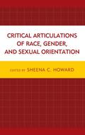Critical Articulations of Race, Gender, and Sexual Orientation
