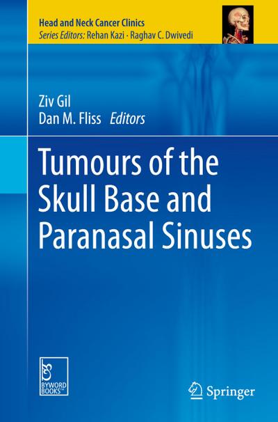Tumours of the Skull Base and Paranasal Sinuses (Head and Neck Cancer Clinics)