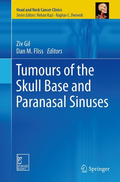 Tumours of the Skull Base and Paranasal Sinuses (Head and Neck Cancer Clinics)