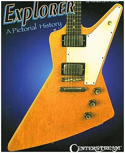 Explorer: A Pictorial History