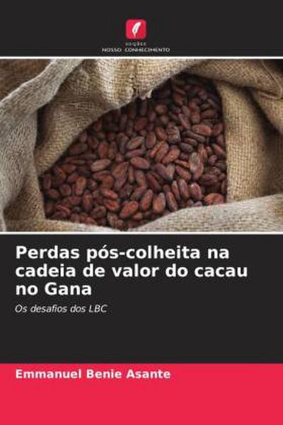 Perdas pós-colheita na cadeia de valor do cacau no Gana