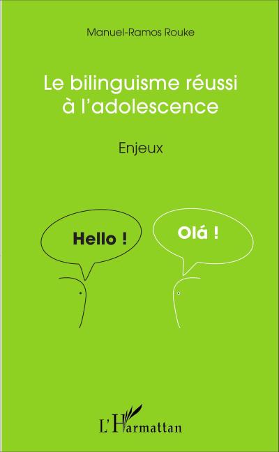 Le bilinguisme réussi à l’adolescence