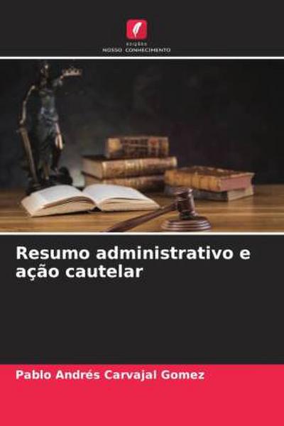 Resumo administrativo e ação cautelar