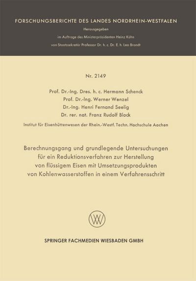 Berechnungsgang und grundlegende Untersuchungen für ein Reduktionsverfahren zur Herstellung von flüssigem Eisen mit Umsetzungsprodukten von Kohlenwasserstoffen in einem Verfahrensschritt