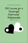 100 Lessons For A Successful Interracial Relationship
