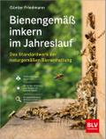 Bienengemäß imkern im Jahreslauf