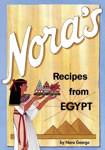 Nora’s Recipes from Egypt
