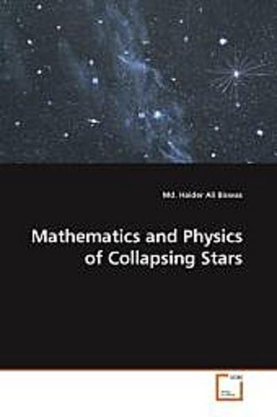 Mathematics and Physics of Collapsing Stars