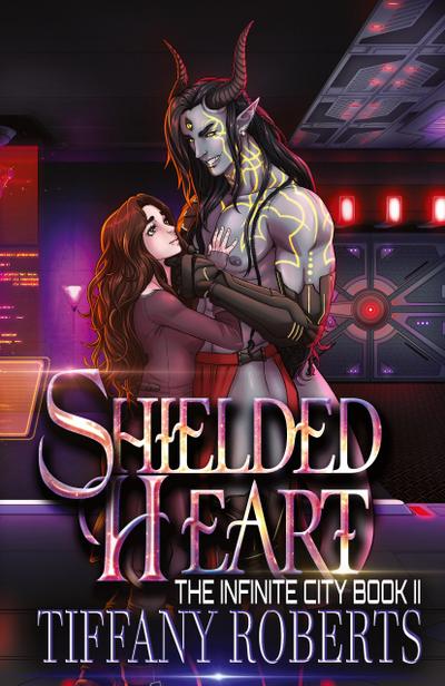 Shielded Heart (The Infinite City #2)