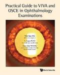 PRACTICAL GUIDE TO VIVA & OSCE IN OPHTHALMOLOGY EXAMINATIONS