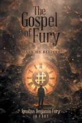 The Gospel of Fury: Make Me Believe