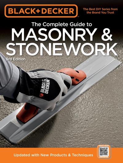 Black & Decker The Complete Guide to Masonry & Stonework, 3rd edition