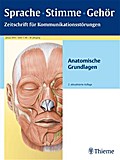 Sprache - Stimme - Gehör - Anatomische Grundlagen
