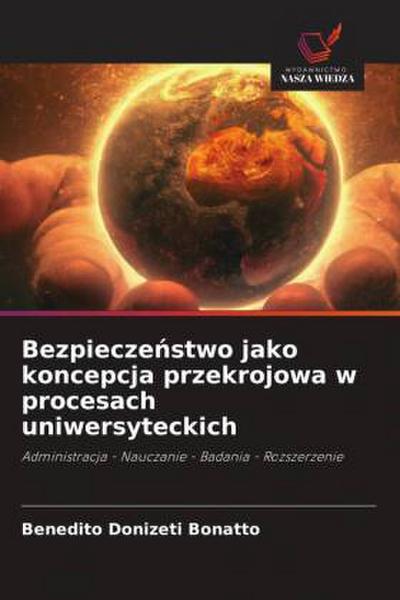 Bezpiecze¿stwo jako koncepcja przekrojowa w procesach uniwersyteckich