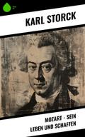 Mozart - Sein Leben und Schaffen