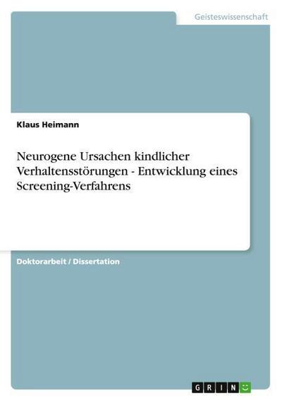 Neurogene Ursachen kindlicher Verhaltensstörungen - Entwicklung eines Screening-Verfahrens
