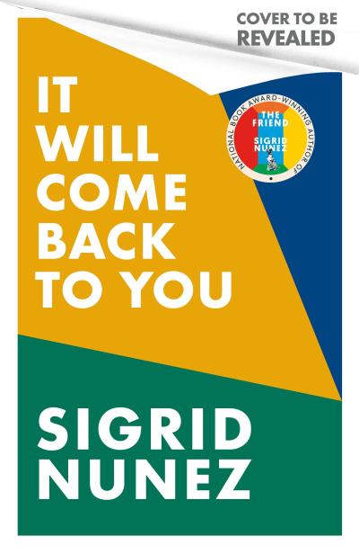 It Will Come Back To You