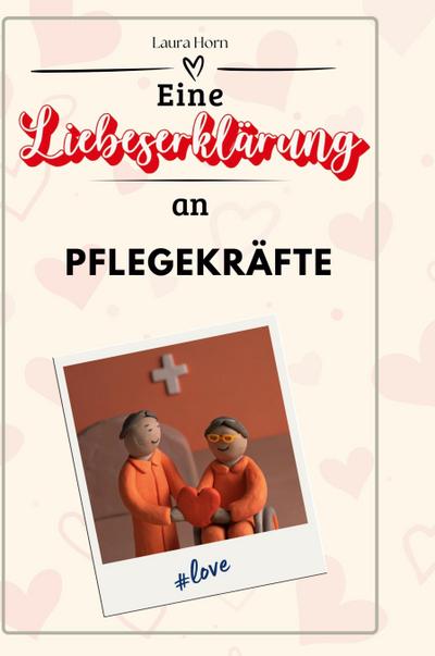 Eine Liebeserklärung an Pflegekräfte