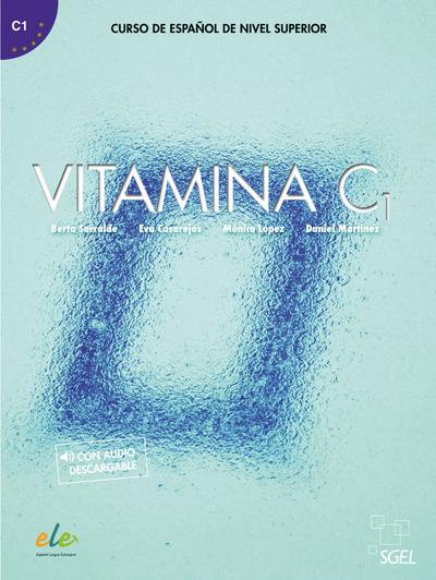 Vitamina C1: Curso de español de nivel superior / Kursbuch mit Code