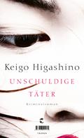 Unschuldige Täter von Keigo Higashino | Ebook