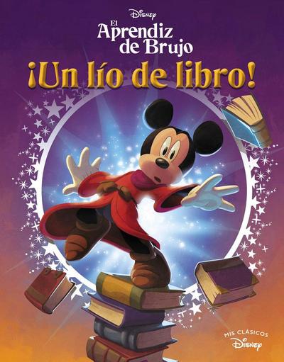 El aprendiz de brujo. Un lío de libro (Mis Clásicos Disney)