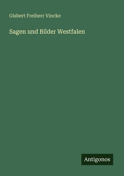 Sagen und Bilder Westfalen