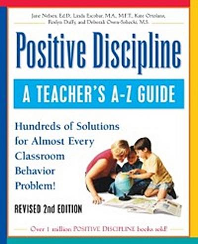 Positive Discipline: A Teacher’s A-Z Guide