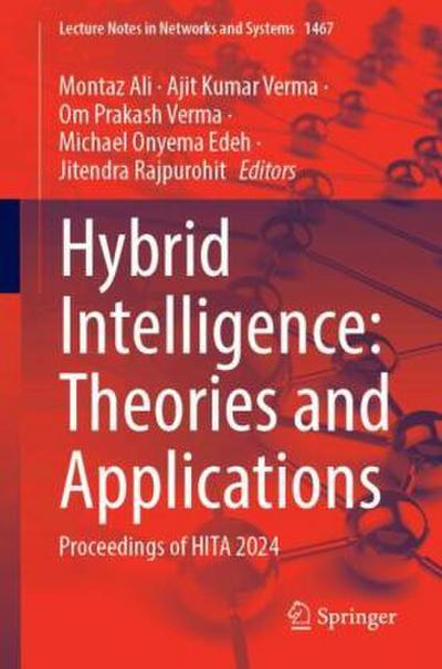 Hybrid Intelligence: Theories and Applications