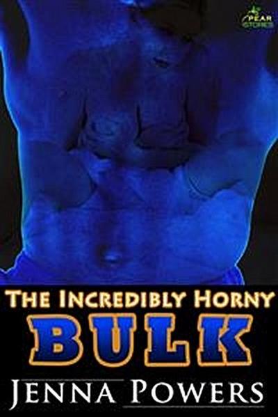 The Incredibly Horny Bulk