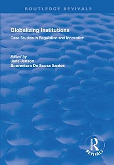 Globalizing Institutions