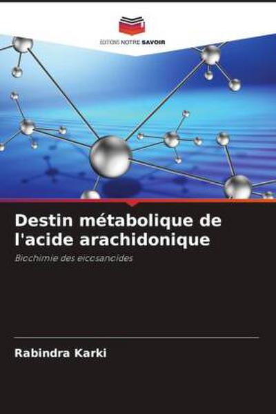 Destin métabolique de l’acide arachidonique