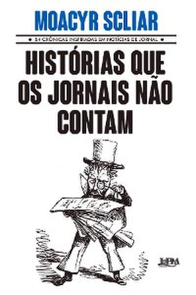 Histórias que os jornais não contam