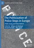 The Politicization of Police Stops in Europe
