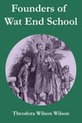 Founders of Wat End School