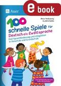 100 schnelle Spiele für Deutsch als Zweitsprache