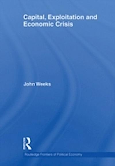 Capital, Exploitation and Economic Crisis