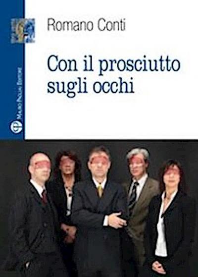 Con il prosciutto sugli occhi