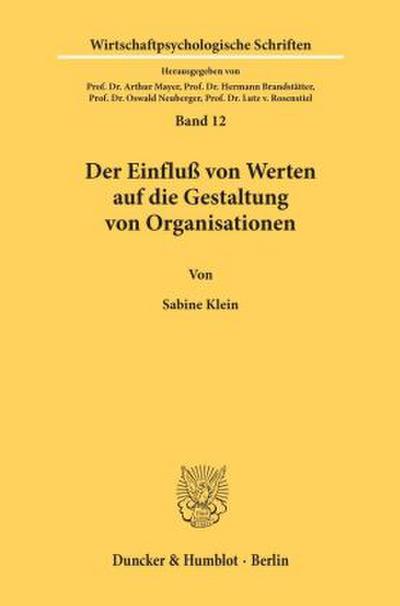 Der Einfluß von Werten auf die Gestaltung von Organisationen.