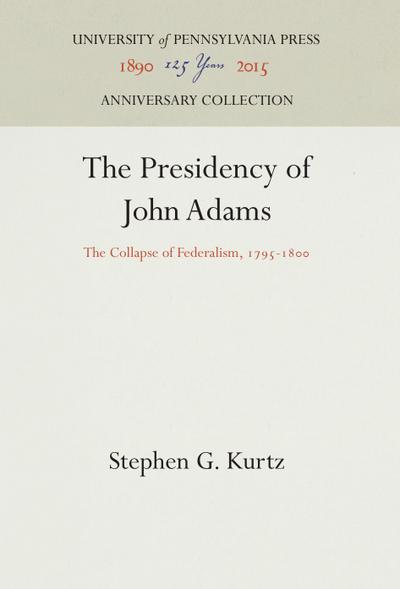 The Presidency of John Adams