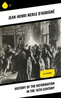 History of the Reformation in the 16th Century