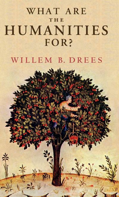 What Are the Humanities For?